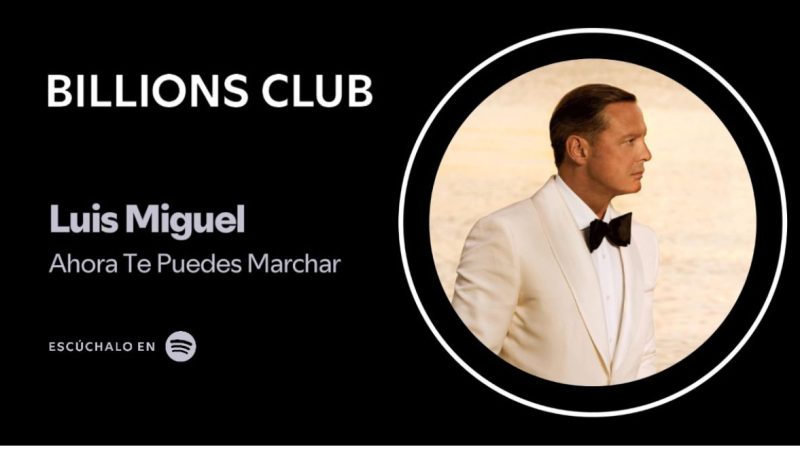 Luis Miguel entra al Billions Club de Spotify con “Ahora Te Puedes Marchar”