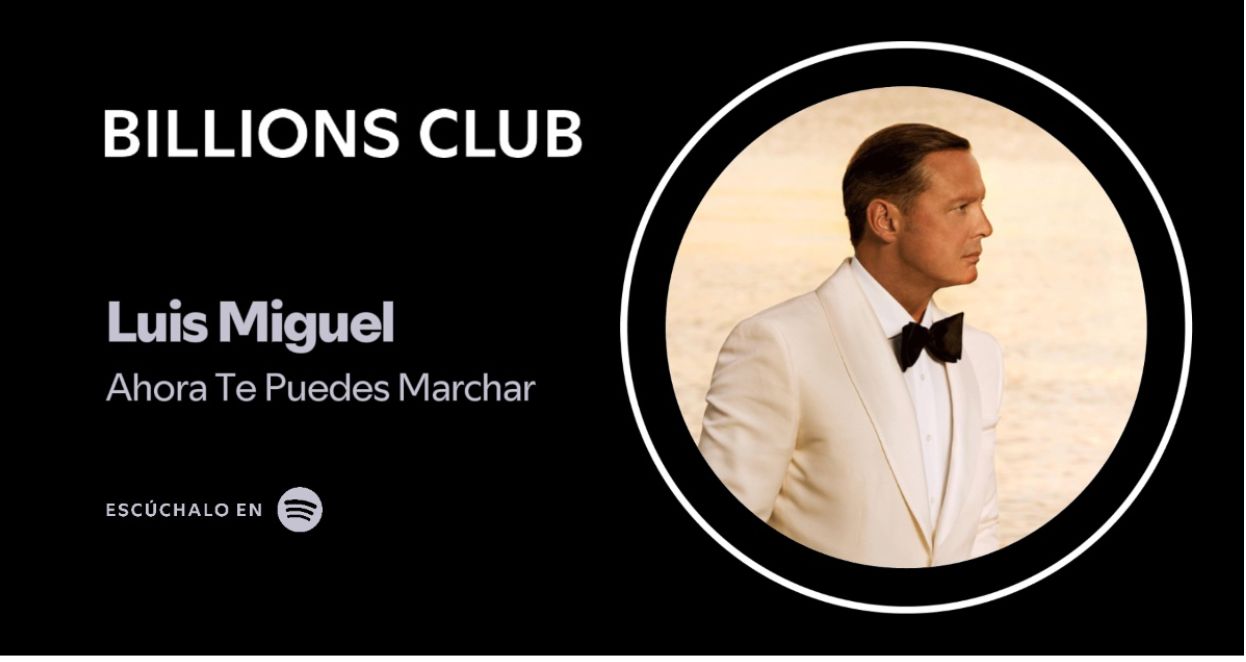 Luis Miguel entra al Billions Club de Spotify con “Ahora Te Puedes Marchar”